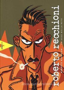 Roberto Recchioni. Un asso nella rete. Catalogo della mostra (Napoli, 28 aprile-1 maggio 2017).pdf