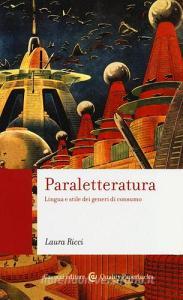 Paraletteratura. Lingua e stile dei generi di consumo.pdf