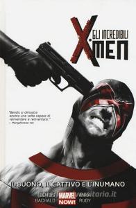 Il buono, il cattivo e linumano. Gli incredibili X-Men vol.3.pdf