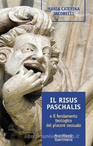 Il risus paschalis e il fondamento teologico del piacere sessuale.pdf