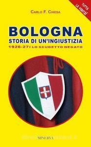 Bologna. Storia di uningiustizia (1926-27). Lo scudetto negato.pdf