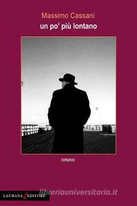 Libro Ebook Un po' più lontano di Cassani Massimo di Laurana Editore