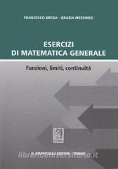 Esercizi di matematica generale. Funzioni, limiti, continuità.pdf