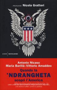Quando la ndrangheta scoprì lAmerica. 1880-1956. Da Santo Stefano dAspromonte a New York, una storia di affari, crimini e politica.pdf