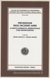 Prevenzione degli incidenti aerei. La nuova normativa internazionale e dellUnione Europea.pdf