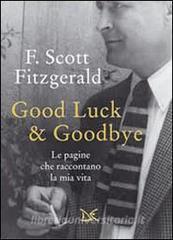Good luck & goodbye. Le pagine che raccontano la mia vita.pdf