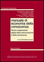 Manuale di economia della conoscenza. Teoria e applicazioni digitali della comunicazione e della conoscenza.pdf