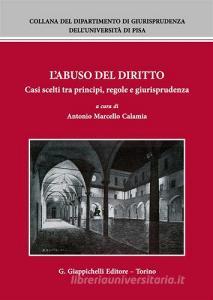 L abuso del diritto. Casi scelti tra principi, regole e giurisprudenza.pdf
