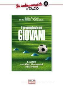 Il precampionato dei giovani. Cosa fare con allievi giovanissimi ed esordienti.pdf