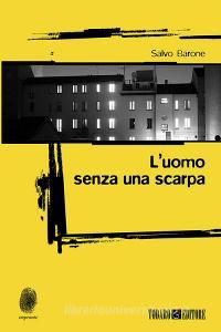 Ebook L'uomo senza una scarpa di Barone Salvo edito da Todaro Editore