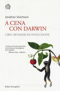 A cena con Darwin. Cibo, bevande ed evoluzione.pdf