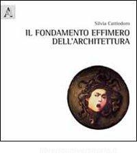 Il fondamento effimero dellarchitettura.pdf
