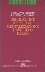 Regolazione affettiva, mentalizzazione e sviluppo del sé.pdf