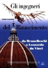 Gli ingegneri del Rinascimento. Da Brunelleschi a Leonardo da Vinci.pdf