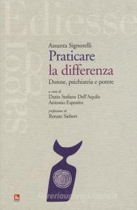 Praticare la differenza. Donne, psichiatria e potere.pdf