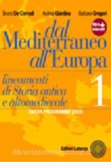 Dal Mediterraneo allEuropa. Lineamenti di storia antica e altomedievale. Con espansione online. Per le Scuole superiori vol.1.pdf