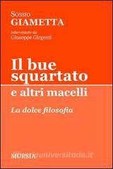 Il bue squartato e altri macelli. La dolce filosofia.pdf