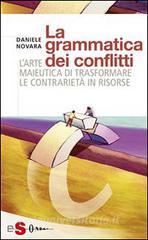 Ebook La grammatica dei conflitti di Daniele Novara edito da Edizioni Sonda