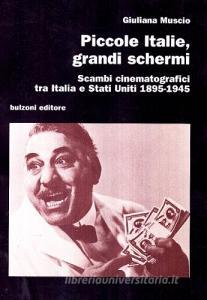 Piccole Italie grandi schermi. Scambi cinematografici tra Italia e Stati Uniti 1895-1945.pdf
