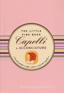 Capelli & acconciature. Piccola guida a tagli, colori e cura del capello.pdf