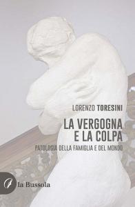 Ebook La vergogna e la colpa di Lorenzo Toresini edito da la Bussola