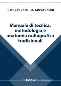 Manuale di tecnica, metodologia e anatomia radiografica tradizionali.pdf