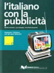 L italiano con la pubblicità. Imparare litaliano con gli spot televisivi. Livello elementare. Con DVD.pdf
