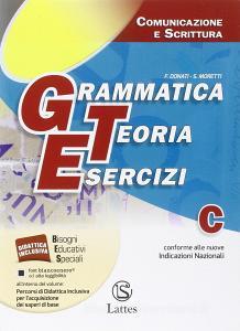 Grammatica, teoria, esercizi. Vol C: Comunicazione e scrittura. Per leScuole superiori.pdf
