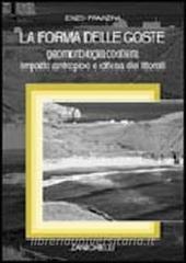 La forma delle coste. Geomorfologia costiera, impatto antropico e difesa dei litorali.pdf