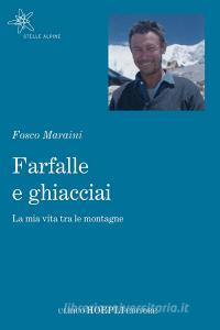 Farfalle e ghiacciai. La mia vita tra le montagne.pdf