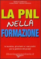 La PNL nella formazione. Le tecniche, gli schemi e i casi pratici per la gestione dei gruppi.pdf