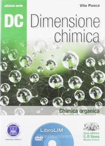 Dc. Dimensione chimica. Chimica organica. Ediz. verde. LibroLIM. Per il Liceo scientifico. Con DVD-ROM. Con espansione online.pdf
