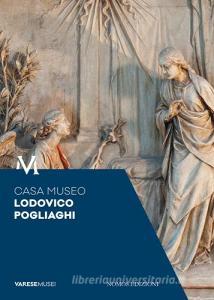 Casa Museo Lodovico Pogliaghi. Guida.pdf