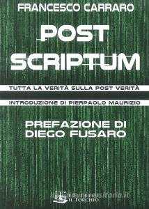 Post scriptum. Tutta la verità sulla post verità.pdf