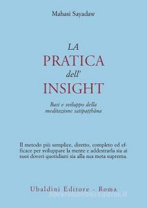 La Pratica Dell Insight Basi E Sviluppo Della Meditazione Satipatthana Pdf Cleannaeblinleide4