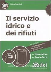 Il servizio idrico e dei rifiuti. Con CD-ROM.pdf