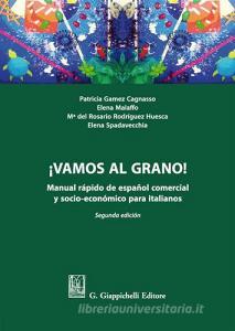 ¡Vamos al grano!. Manual rápido de español comercial y socio-económico para italianos.pdf
