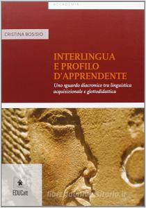 Interlingua e profilo dapprendente. Uno sguardo diacronico tra linguistica acquisizionale e glottodidattica.pdf