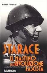 Starace. Il mastino della rivoluzione fascista.pdf