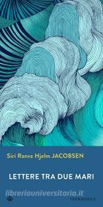 Libro Ebook Lettere tra due mari di Jacobsen Siri Ranva Hjelm di Iperborea