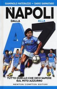 Il Napoli dalla A alla Z. Tutto quello che devi sapere sul mito azzurro.pdf