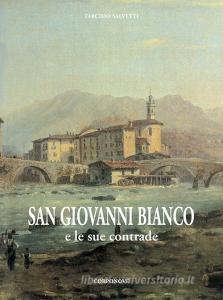 San Giovanni Bianco e le sue contrade. Storia di una comunità dalle sue origini al XIX secolo nel contesto della valle brembana.pdf