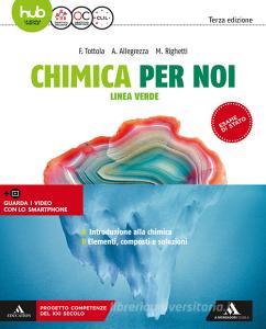Chimica per noi. Linea verde. Per le Scuole superiori. Con e-book. Con espansione online vol.1.pdf