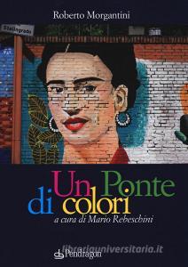 Un ponte di colori. Ediz. a colori.pdf