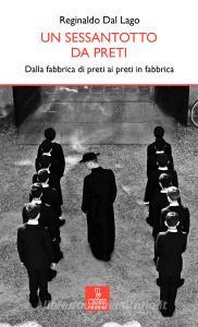 Un sessantotto da preti. Dalla fabbrica di preti ai preti in fabbrica.pdf