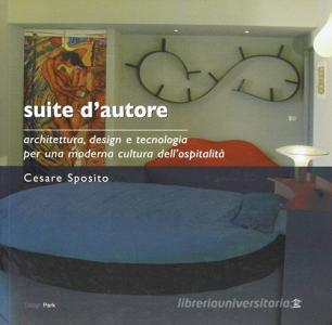 Suite dautore. Architettura, design e tecnologia per una moderna cultura dellospitalità.pdf