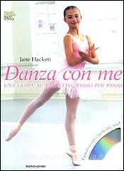 Danza con me. Una guida al balletto, passo per passo. Con DVD.pdf
