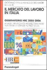 Il mercato del lavoro in Italia. Osservatorio HRC 2005-2006. Analisi e previsioni di HR director e head hunter delle aziende più prestigiose.pdf
