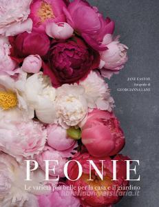 Peonie. Le varietà più belle per la casa e il giardino.pdf