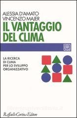 Il vantaggio del clima. La ricerca del clima per lo sviluppo organizzativo.pdf